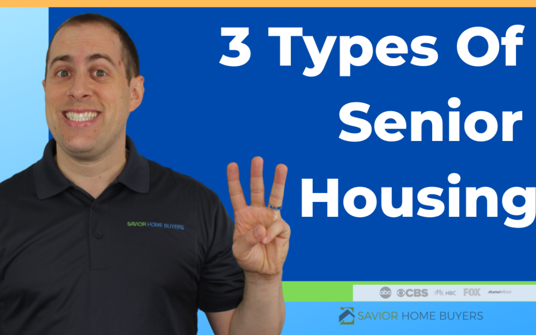 3 Types Of Senior Housing