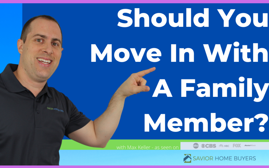 Should You Move In With A Family Member?